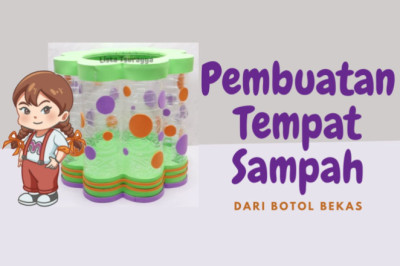 DIY: Pembuatan Tempat Sampah dari Botol Bekas