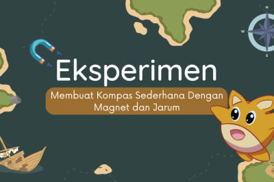 Eksperimen : Membuat Kompas Sederhana dengan Magnet dan Jarum