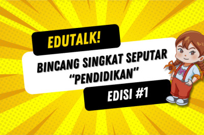 Edutalk:"Pengembangan Media Pembelajaran Sesuai Karakter Siswa SD"