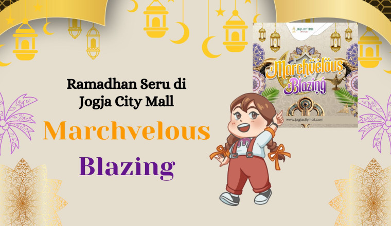 Marchvelous Blazing di Jogja City Mall