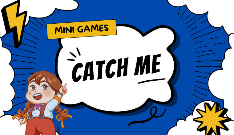 Mini Games : Catch Me!