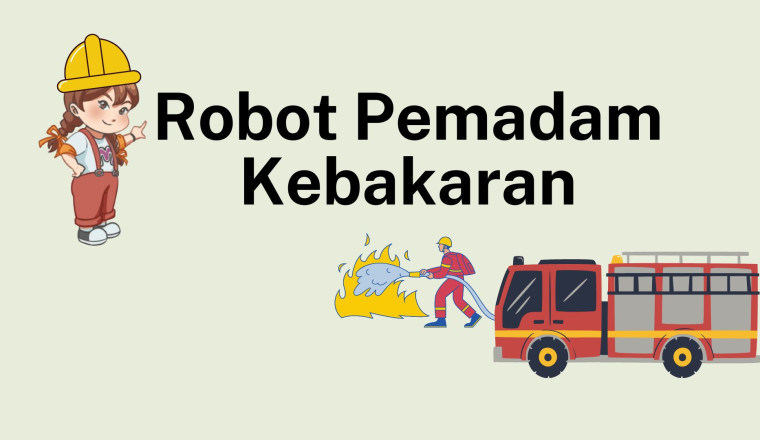 ROBOT PEMADAM KEBAKARAN