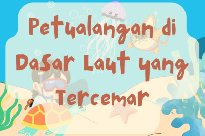 Petualangan di Dasar Laut yang Tercemar