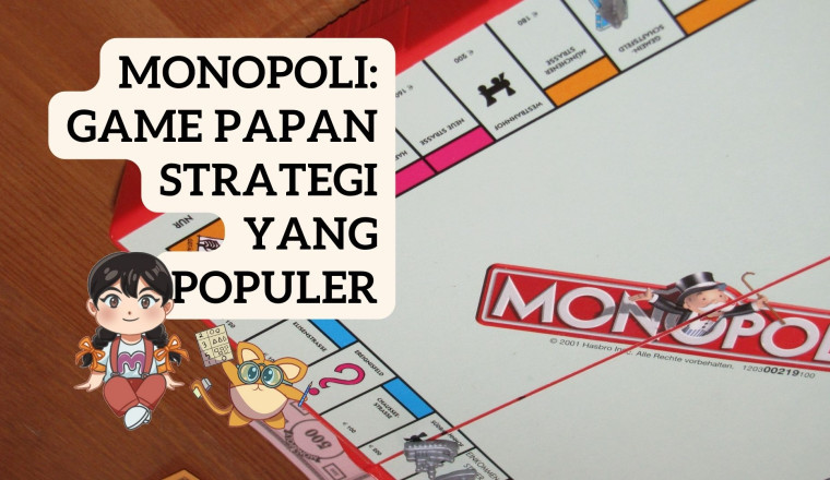 Monopoli: Game Papan Strategi Yang Populer